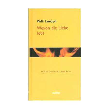 Wovon die Liebe lebt