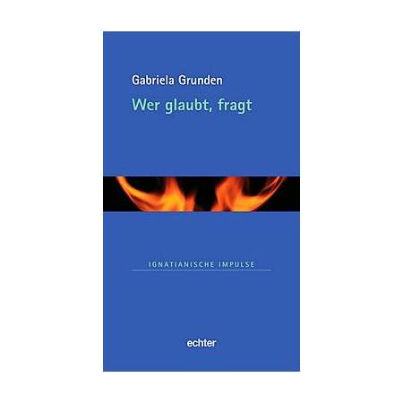 Wer glaubt, fragt