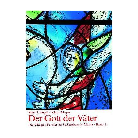 Chagall-Fenster Bd. 1: Der Gott der Väter