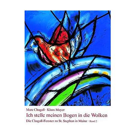 Chagall-Fenster Bd. 2: Ich stelle meinen Bogen in die Wolken