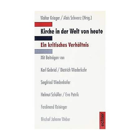 Kirche in der Welt von heute - Ein kritisches Verhältnis