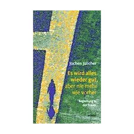 Es wird alles wieder gut, aber nie mehr wie vorher