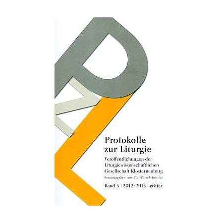 Protokolle zur Liturgie Bd. 5 (2012/13)