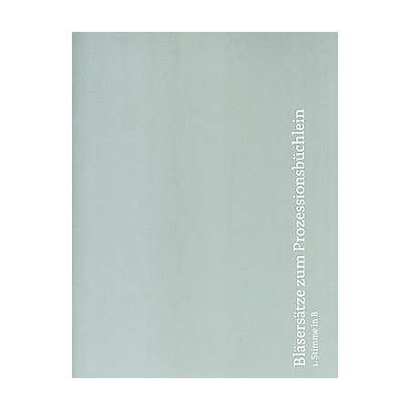 Bläsersätze zum Prozessionsbüchlein, 1. Stimme in B (Kl I, Trp/Fh I, Th II)