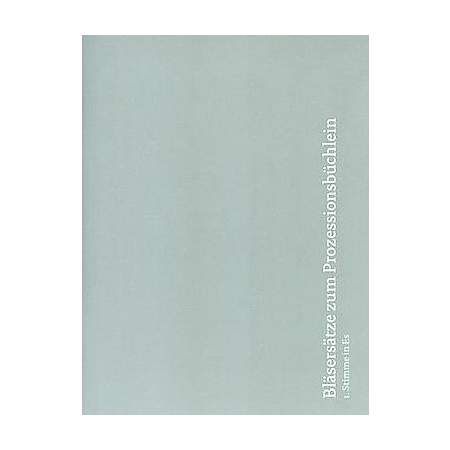 Bläsersätze zum Prozessionsbüchlein, 1. Stimme in Es (Es-Kl, Alt-Sax I)