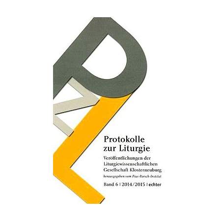 Protokolle zur Liturgie Bd. 6 (2014/15)