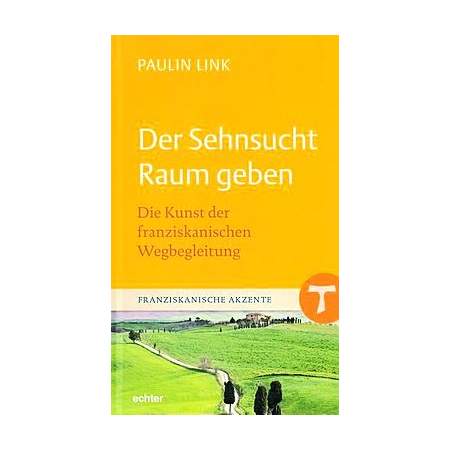Der Sehnsucht Raum geben