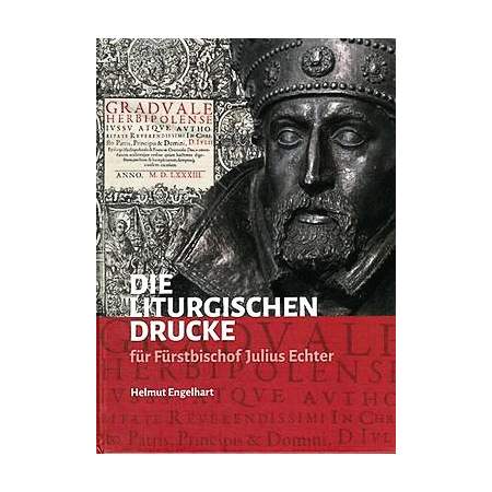 Die liturgischen Drucke für Fürstbischof Julius Echter