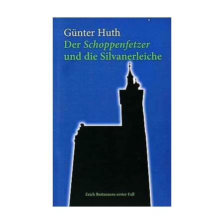 Der Schoppenfetzer und die Silvanerleiche