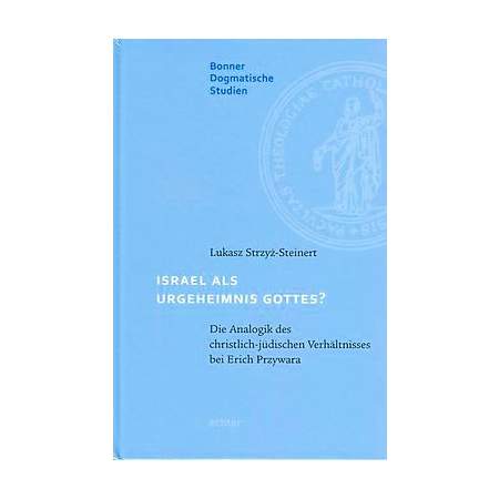 Israel als Urgeheimnis Gottes?