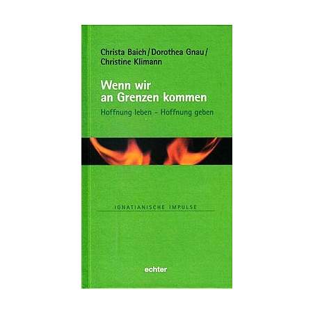 Wenn wir an Grenzen kommen