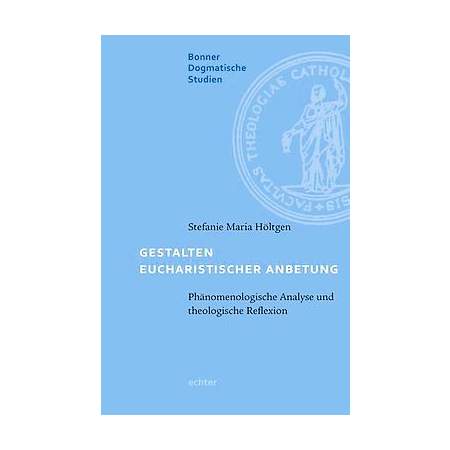 Gestalten eucharistischer Anbetung