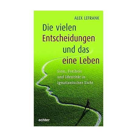 Die vielen Entscheidungen und das eine Leben