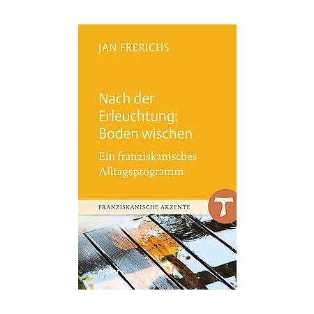 Nach der Erleuchtung: Boden wischen