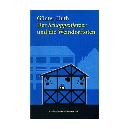 Der Schoppenfetzer und die Weindorftoten
