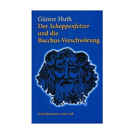 Der Schoppenfetzer und die Bacchus-Verschwörung