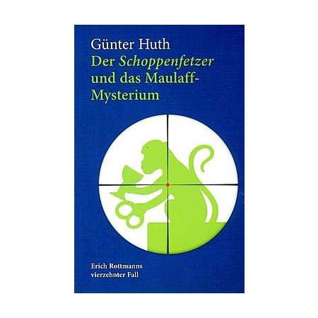 Der Schoppenfetzer und das Maulaff-Mysterium