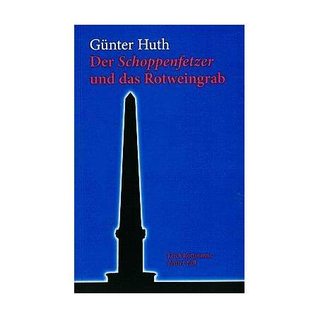 Der Schoppenfetzer und das Rotweingrab