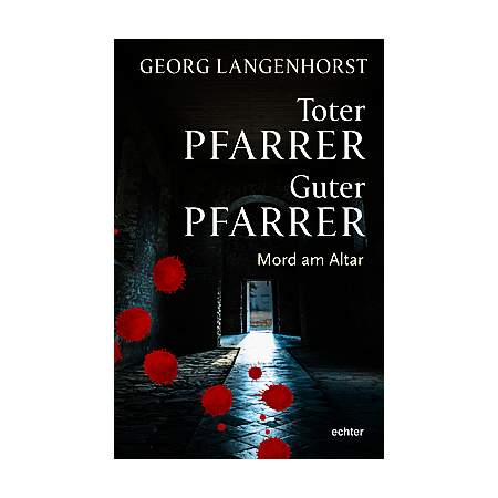 Toter Pfarrer – Guter Pfarrer