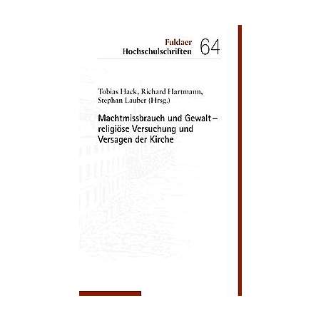 Machtmissbrauch und Gewalt – religiöse Versuchung und Versagen der Kirche