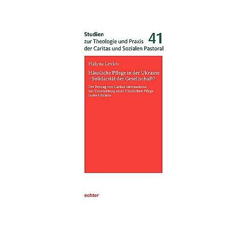 Häusliche Pflege in der Ukraine - Solidarität der Gesellschaft? 