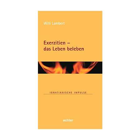 Exerzitien – das Leben beleben