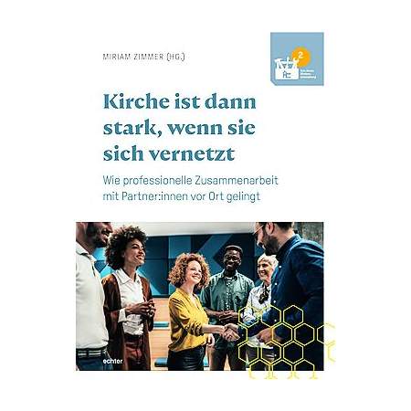 Kirche ist dann stark, wenn sie sich vernetzt