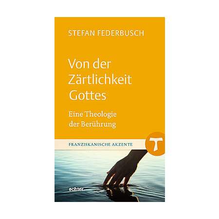 Von der Zärtlichkeit Gottes