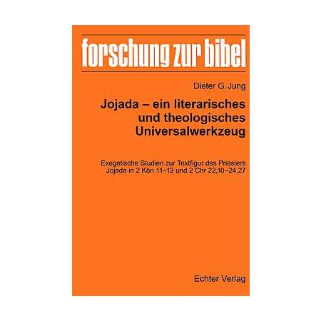 Jojada – ein literarisches und theologisches Universalwerkzeug