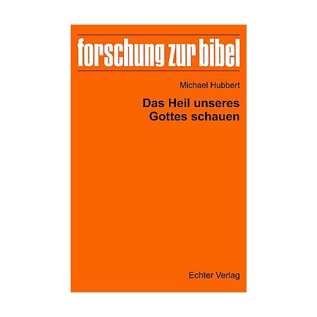 Das Heil unseres Gottes schauen