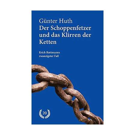 Der Schoppenfetzer und das Klirren der Ketten