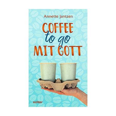 Coffee to go mit Gott