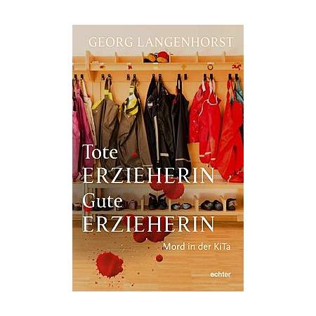 Tote Erzieherin – Gute Erzieherin