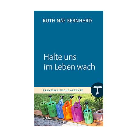 Halte uns im Leben wach 