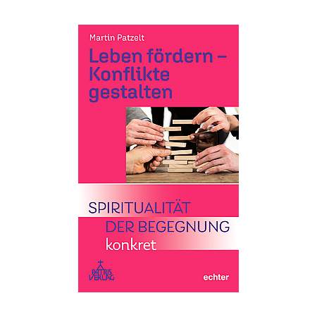 Leben fördern – Konflikte gestalten