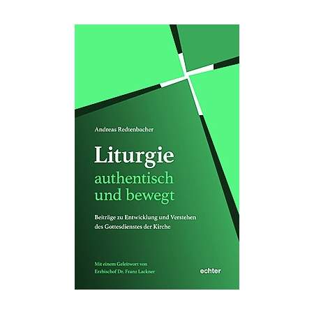 Liturgie – authentisch und bewegt