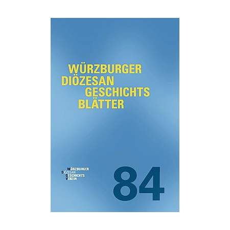 Würzburger Diözesangeschichtsblätter 84 (2021)