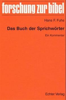 Das Buch der Sprichw&ouml;rter. Ein Kommentar.