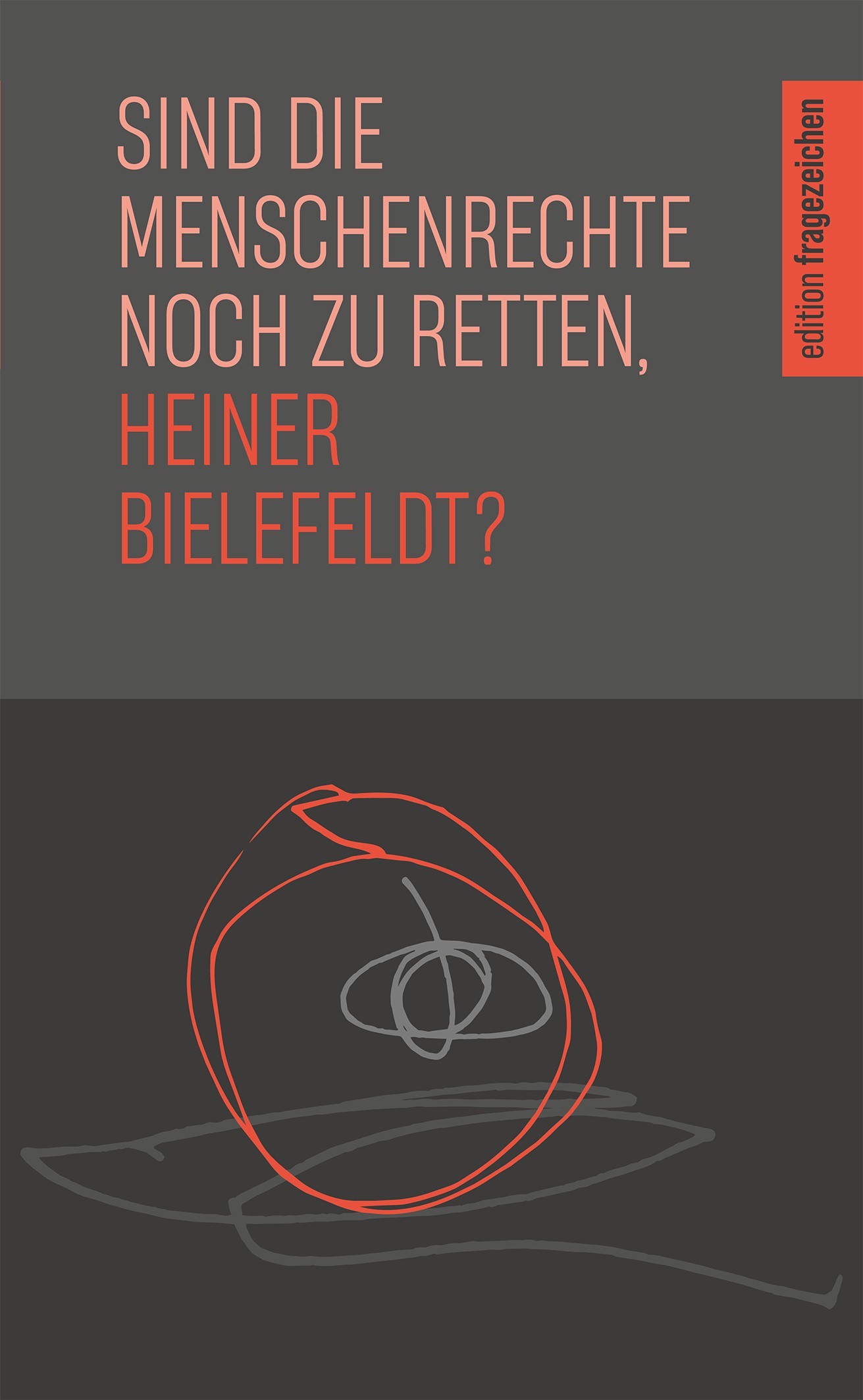 Sind die Menschenrechte noch zu retten, Heiner Bielefeldt? 