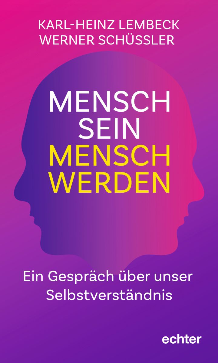 Mensch sein &ndash; Mensch werden